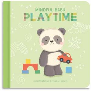 Mindful Baby - Board Book - Playtime by Sarah Ward