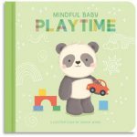 Mindful Baby  Board Book  Playtime