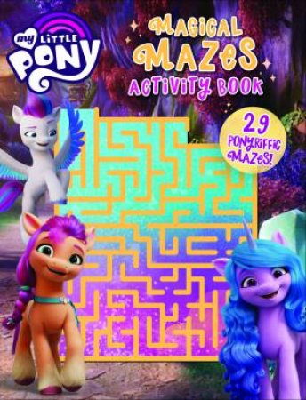 My Little Pony - Activity Book - Magical Mazes by Various