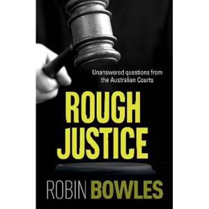 Rough Justice by Robin Bowles