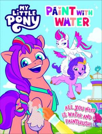 Paint With Water: My Little Pony New Generation by Various