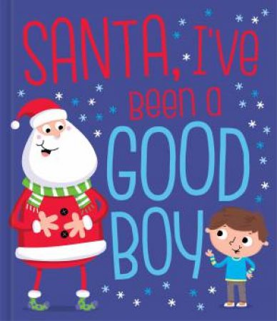 Santa I've Been A Good Boy by Lake Press