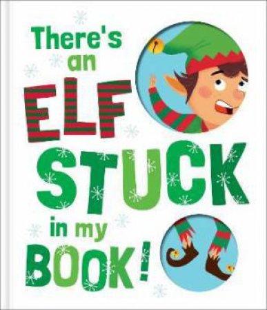 There's An Elf Stuck In My Book! by Lake Press