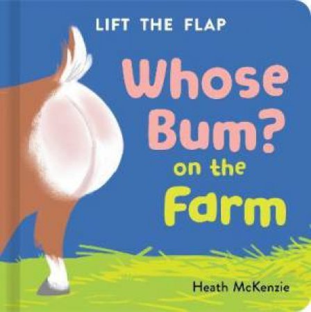 Whose Bum: On the Farm