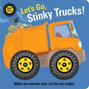 Spin Me! - Let's Go, Stinky Trucks! by Lake Press