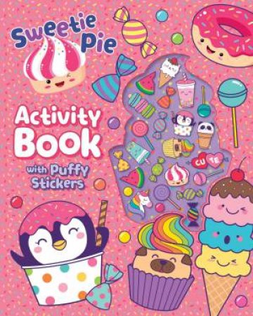 Sweetie Pie - Puffy Sticker Book by Lake Press