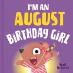 Im an August Birthday Girl Vol 2
