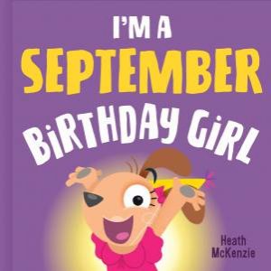 I'm a September Birthday Girl Vol. 2 by Heath McKenzie & Heath McKenzie