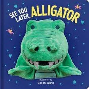 Hand Puppet Book: See You Later Alligator