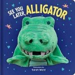 Hand Puppet Book See You Later Alligator