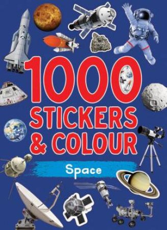 1000 Stickers & Colour - Space by Lake Press