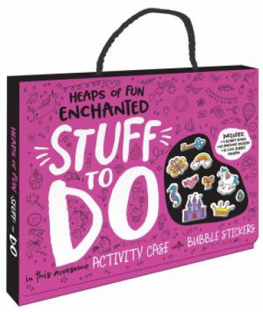 Heaps of Fun Enchanted Stuff to Do - Bubble Sticker Activity Case by Lake Press