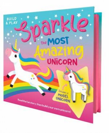 Build & Play - Sparkle the Most Amazing Unicorn by Lake Press