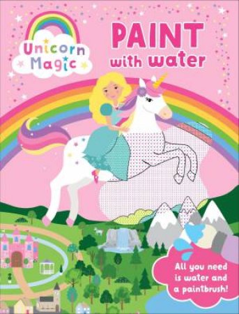 Unicorn Magic - Paint with Water Vol. 2 by Lake Press