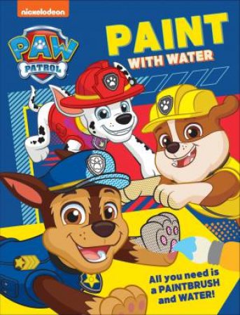 PAW Patrol - Paint with Water Vol. 2 by Lake Press