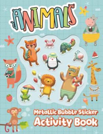 Metallic Bubble Sticker Book - Animals by Lake Press