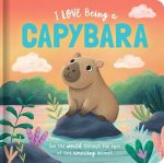 Story Time  Padded Board Book  I Love Being a Capybara