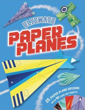 Ultimate Origami - Paper Planes by Various