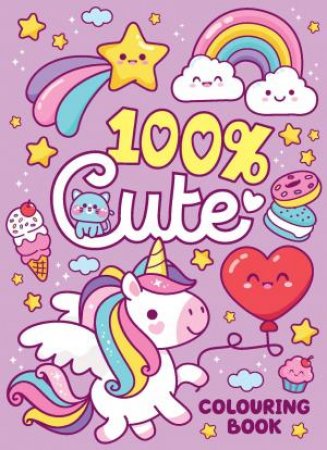 100% Cute - Colouring Book by Various