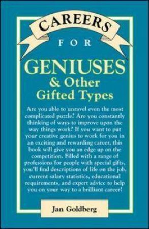 Careers For Geniuses by Jan Goldberg