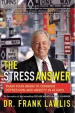 Stress Answer Train Your Brain to Conquer Depression and Anxiety in 45 Days