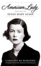 American Lady The Life of Susan Mary Alsop