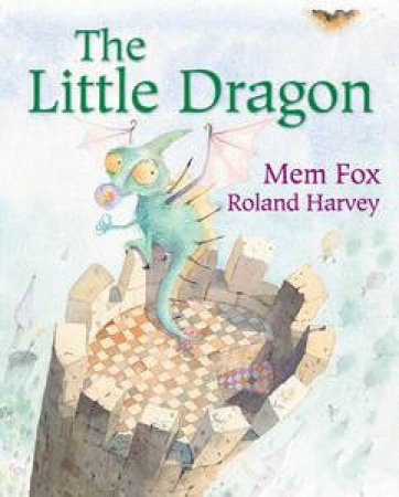 The Little Dragon by Mem Fox & Roland Harvey