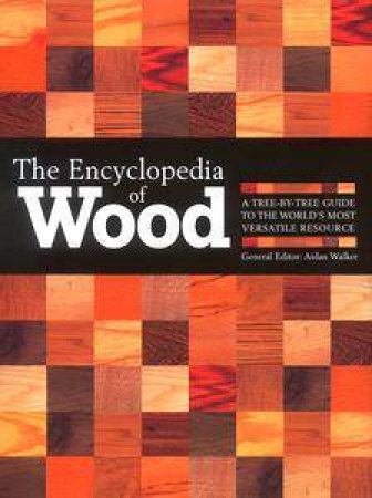 The Encyclopedia Of Wood by Aidan Walker