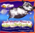 Rough Weather Ahead For Walter The Farting Dog