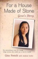 For A House Made Of Stone Ginas Story