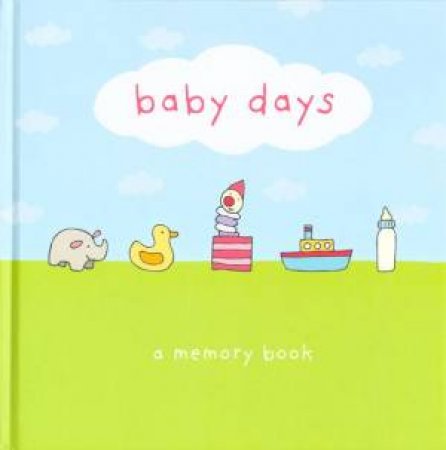 Baby Days: A Memory Book by Anon