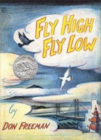 Fly High, Fly Low by Don Freeman