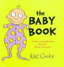 The Baby Book A Fun Scrapbook For The First 5 Years