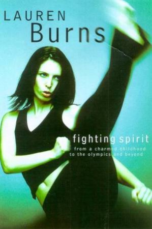 Lauren Burns: Fighting Spirit by Lauren Burns