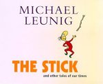 The Stick And Other Tales Of Our Times
