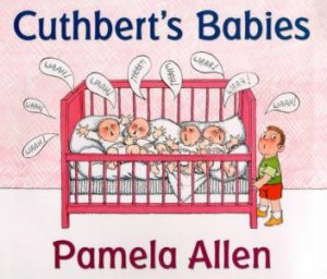 Cuthbert's Babies by Pamela Allen