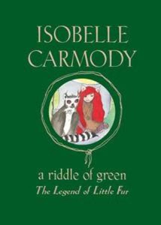 A Riddle Of Green by Isobelle Carmody