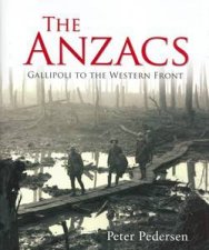 Anzacs Gallipoli To The Western Front