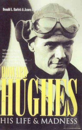 Howard Hughes: His Life & Madness by Donald Bartlett