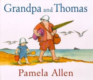 Grandpa And Thomas by Pamela Allen