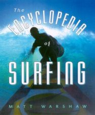 The Encyclopedia Of Surfing