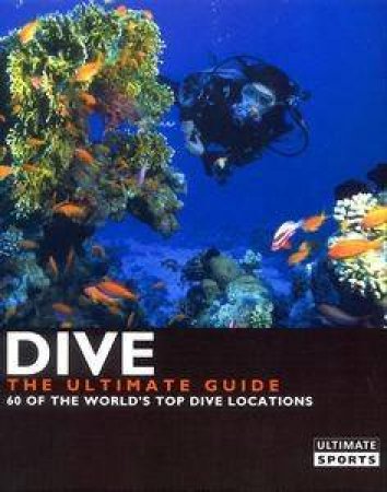 Dive: The Ultimate Guide by Monty Halls