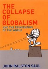 The Collapse Of Globalism And The Reinvention Of The World