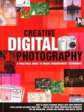 Creative Digital Photography A Practical Guide To Image Enhancement Techniques