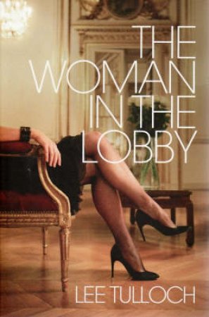 The Woman In The Lobby by Lee Tulloch