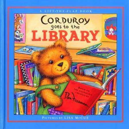 Corduroy Goes To The Library by Don Freeman