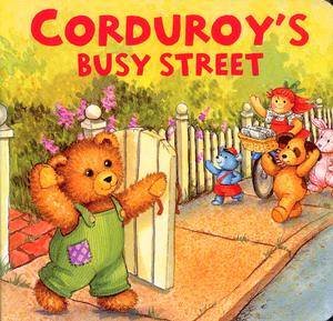 Corduroy's Busy Street by Don Freeman