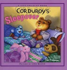 Corduroys Sleepover A LiftTheFlap Book