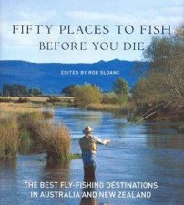 Fifty Places To Fish In Australia and New Zealand Before You Die