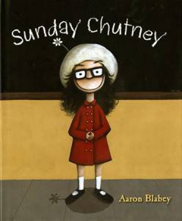 Sunday Chutney by Aaron Blabey